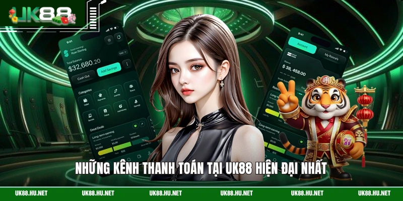 Những kênh thanh toán tại UK88 hiện đại nhất